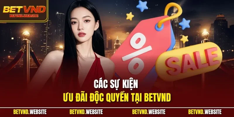 Các sự kiện ưu đãi quy định nhận thưởng tùy vào từng chương trình